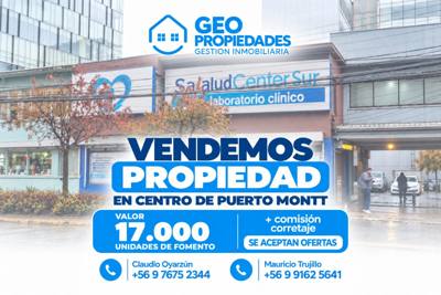 VENDEMOS PROPIEDAD EN CENTRO DE PUERTO MONTT